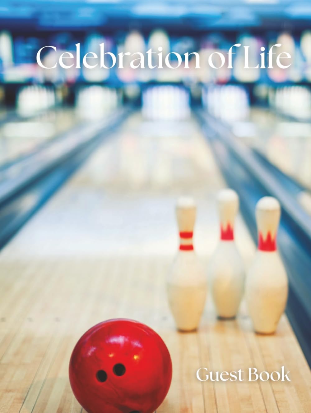 Celebration of Life Guest Book: Bowling Edition — A Memorial Keepsake for Funerals, Wakes & Remembrance Services baixar livro de graça