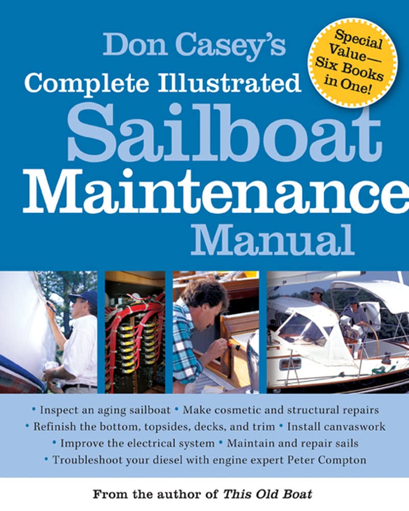 capítulo por capítulo baixar Don Casey's Complete Illustrated Sailboat Maintenance Manual: Including Inspecting the Aging Sailboat, Sailboat Hull and Deck Repair, Sailboat Refinishing, Sailbo