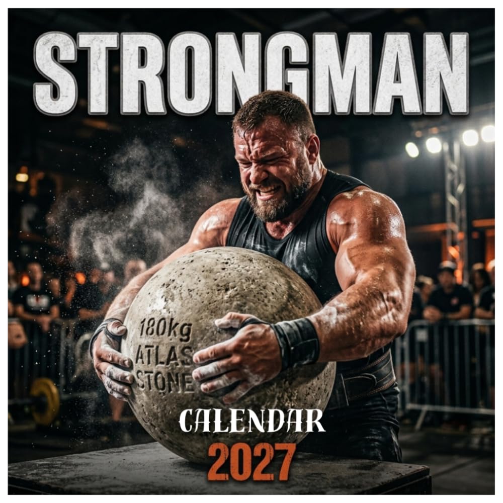 ler totalmente Strongman Calendar 2027: A Year of Gritty Determination and Heavy Lifts for Athletes & Fans