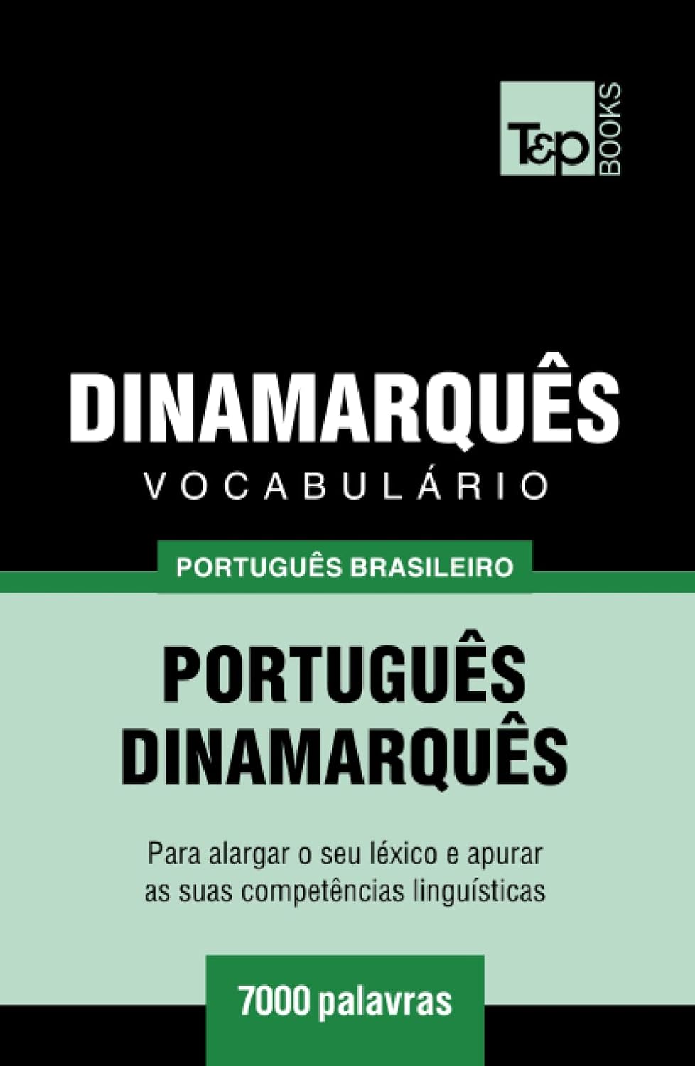 ler totalmente Vocabulário Português Brasileiro-Dinamarquês - 7000 palavras (Brazilian Portuguese Collection) (Portuguese Edition)