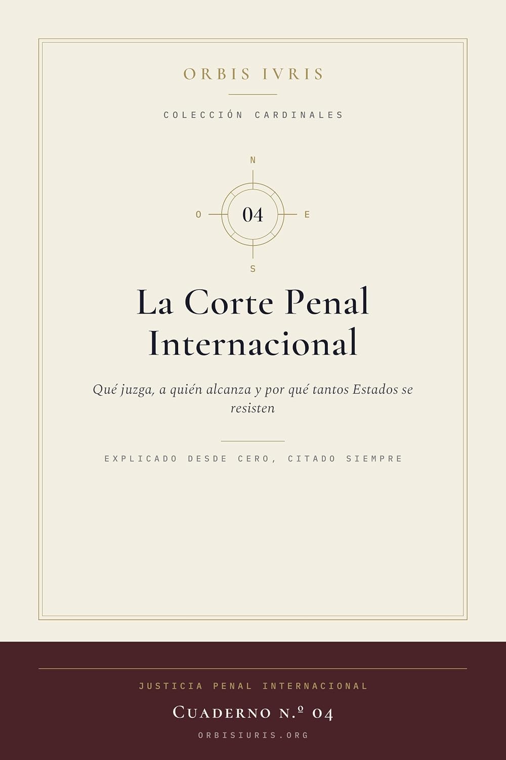 ler totalmente La Corte Penal Internacional: Qué juzga, a quién alcanza y por qué tantos Estados se resisten (Colección Cardinales nº 4) (Spanish Edition)