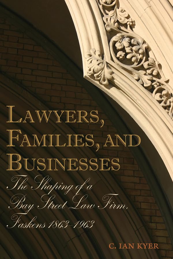 capítulo por capítulo baixar Lawyers, Families, and Businesses: The Shaping of a Bay Street Law Firm, Faskens 1863-1963 (English Edition)