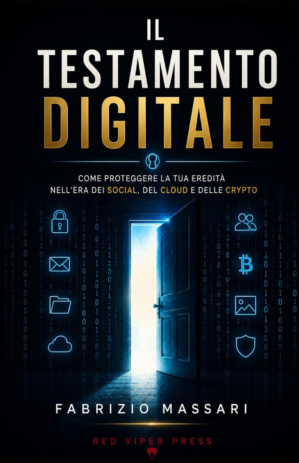 ler totalmente Il Testamento Digitale: Come proteggere la tua eredità nell'era dei social, del cloud e delle crypto (Italian Edition)