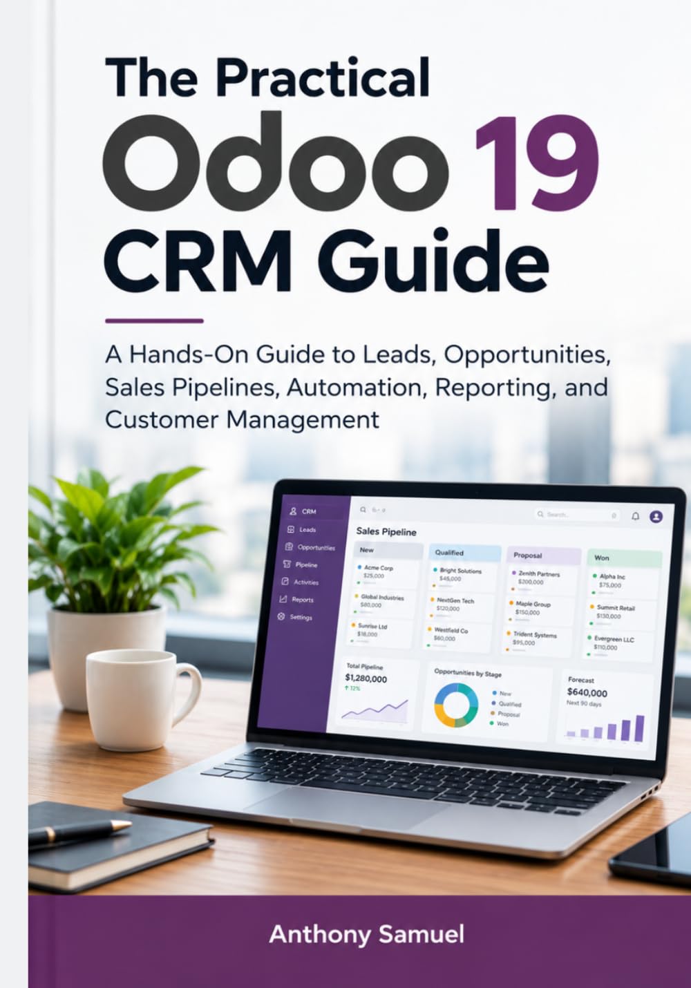 capítulo por capítulo baixar The Practical Odoo 19 CRM Guide: A Hands-On Guide to Leads, Opportunities, Sales Pipelines, Automation, Reporting, and Customer Management