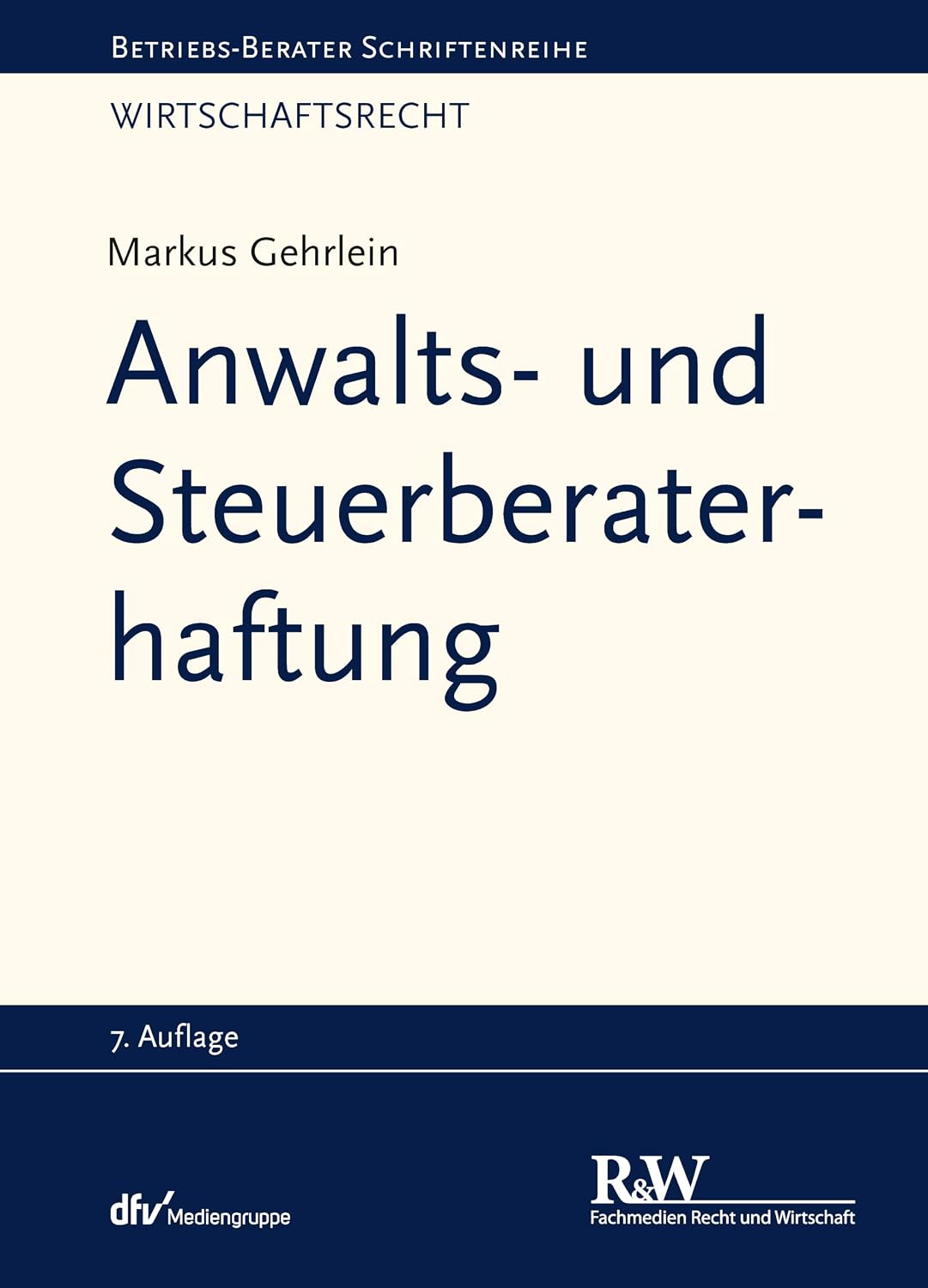 capítulo por capítulo baixar Anwalts- und Steuerberaterhaftung (Betriebs-Berater Schriftenreihe/ Wirtschaftsrecht) (German Edition)
