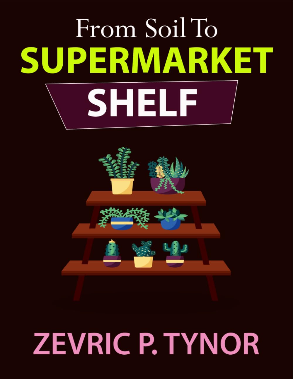 From Soil to Supermarket Shelf: How Every Product You Buy Begins With Someone Working the Bare Earth baixar o livro de graça