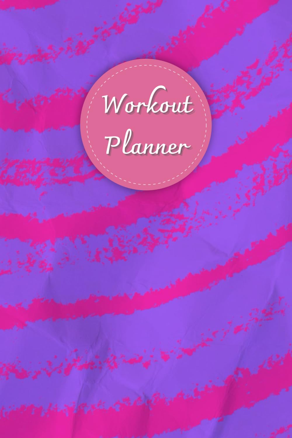 Pink & Purple Cover: Workout Planner - Wellness & Habit Tracker for Exercise, Cardio, Physical Activity, Strength Training, Daily Nutrition and Hydration, 120 pages, Size 6"x 9". baixar o livro de graça