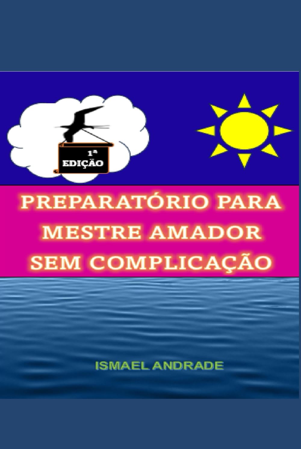 PREPARATÓRIO PARA MESTRE AMADOR SEM COMPLICAÇÃO (Portuguese Edition) baixar o livro de graça