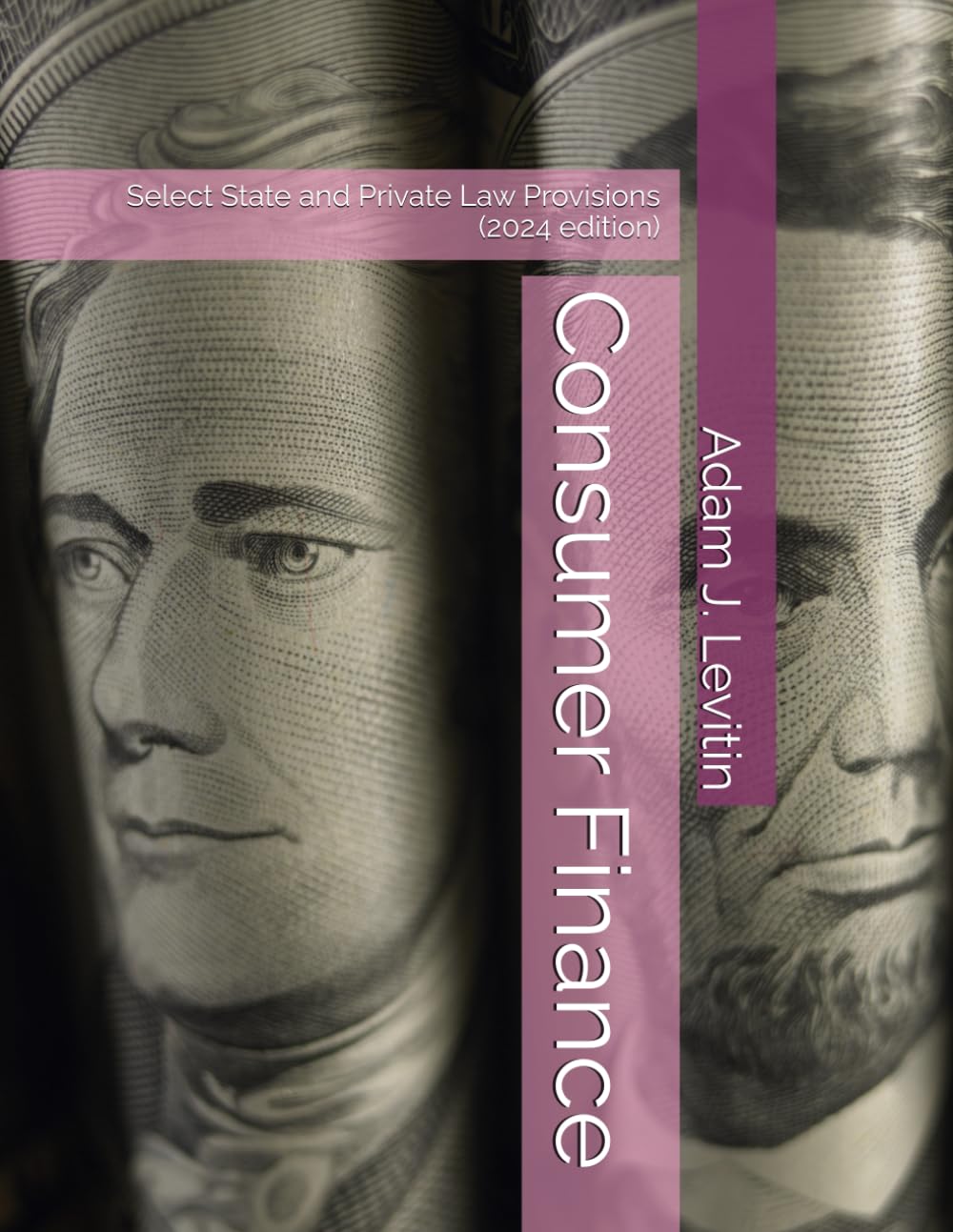 Consumer Finance: Select State and Private Law Provisions (2024 edition)