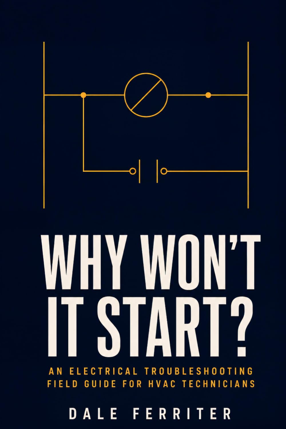 capítulo por capítulo baixar Why Won't It Start?: An Electrical Troubleshooting Field Guide for HVAC Technicians - Reading the Circuit, Finding the Fault, and Knowing When the Board Is Not the Problem