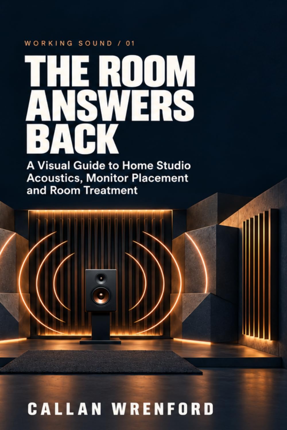 ler totalmente The Room Answers Back: A Visual Guide to Home Studio Acoustics, Monitor Placement and Room Treatment