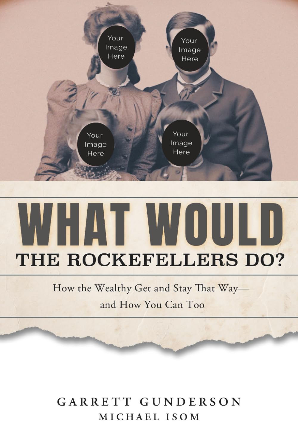 What Would the Rockefellers Do?: How the Wealthy Get and Stay That Way...and How You Can Too baixar o livro de graça