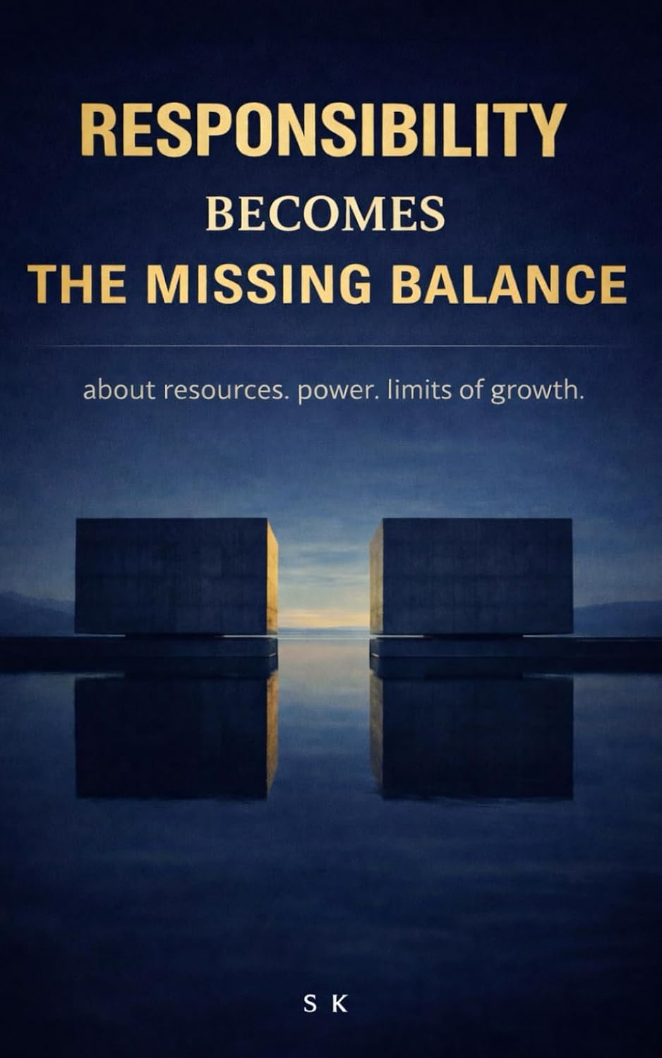 RESPONSIBILITY BECOMES THE MISSING BALANCE: about resources. power. limits of growth. baixar livro de graça