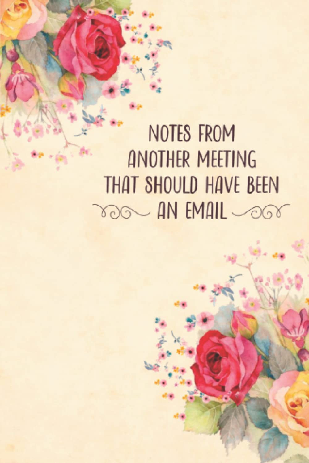 Notes From Another Meeting That Should Have Been An Email: Sarcastic Gag Gift For Men, Woman, Bosses, Coworker, And Team. funny office 6x9 blank lined notebook journal. baixar o livro de graça