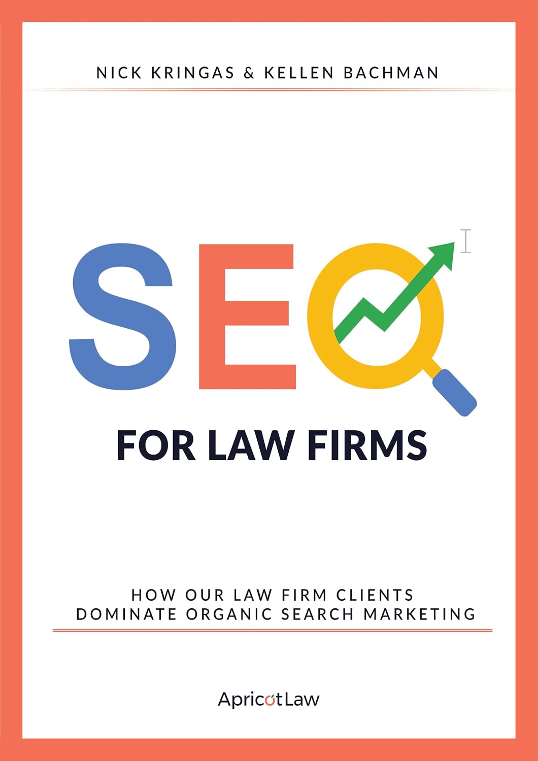 SEO For Law Firms: How Our Law Firm Clients Dominate Organic Search Marketing (English Edition) baixar livro de graça