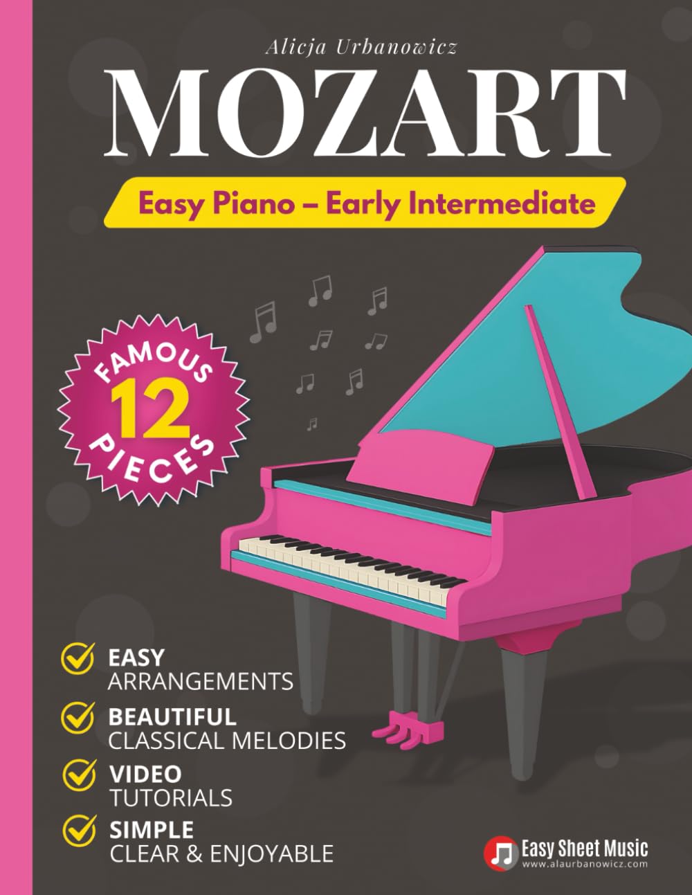 Mozart – Easy Piano – Early Intermediate: 12 Famous Pieces - Sheet Music for Kids, Teens & Adults (Beautiful Piano Songs by Classical Masters) baixar o livro de graça