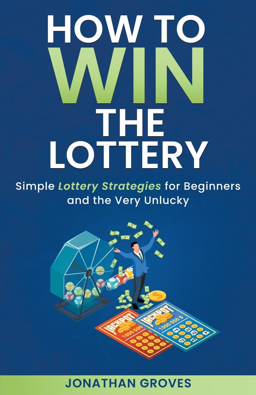 How to Win the Lottery: Simple Lottery Strategies for Beginners and the Very Unlucky baixar o livro de graça