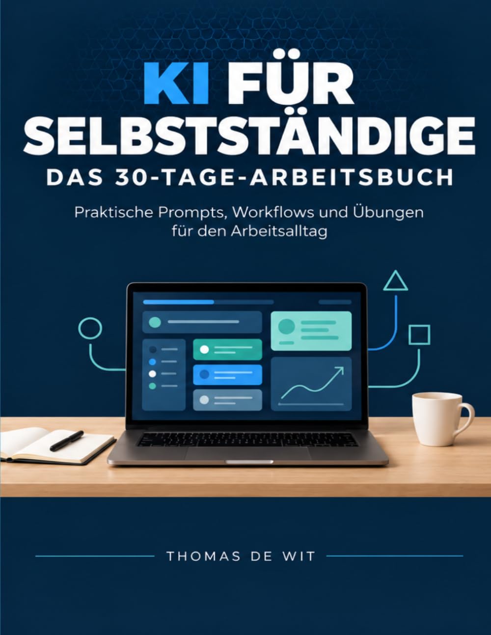 capítulo por capítulo baixar KI für Selbstständige – Das 30-Tage-Arbeitsbuch: Praktische Prompts, Workflows und Übungen für den Arbeitsalltag (German Edition)