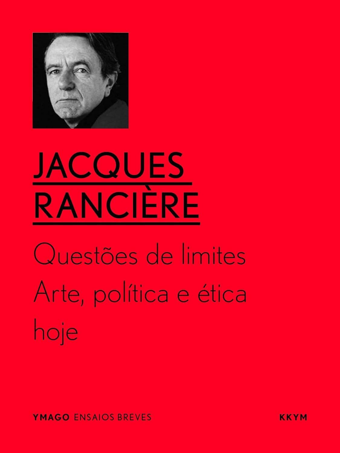 Questões de Limites: Arte, política e ética hoje (YMAGO ensaios breves) baixar livro de graça