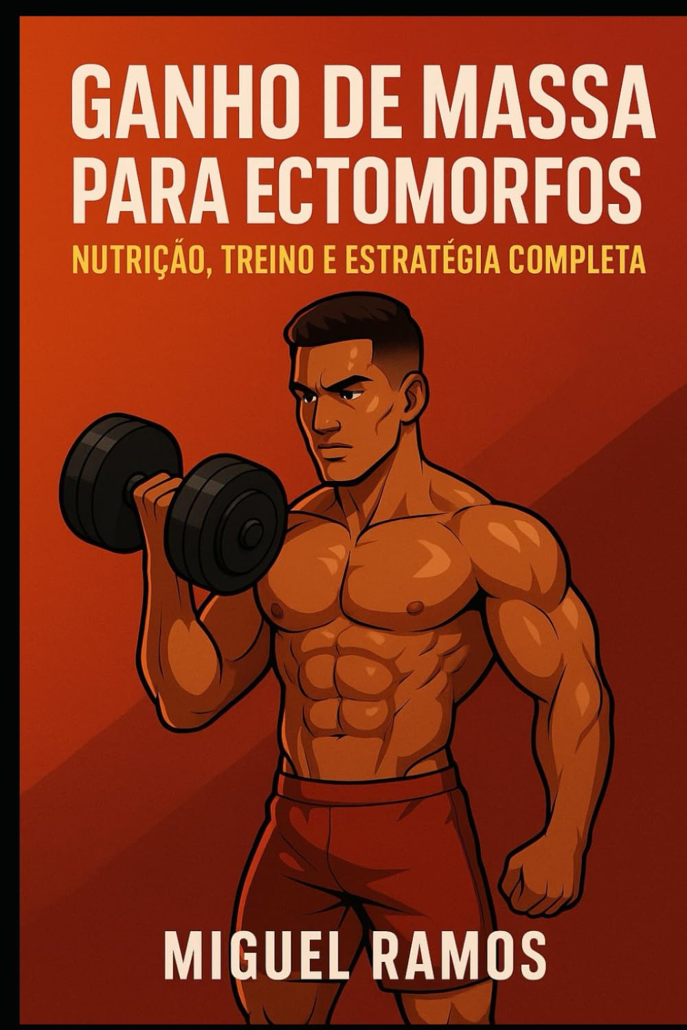 ler totalmente Ganho de Massa para Ectomorfos: Nutrição, Treino e Estratégia Completa