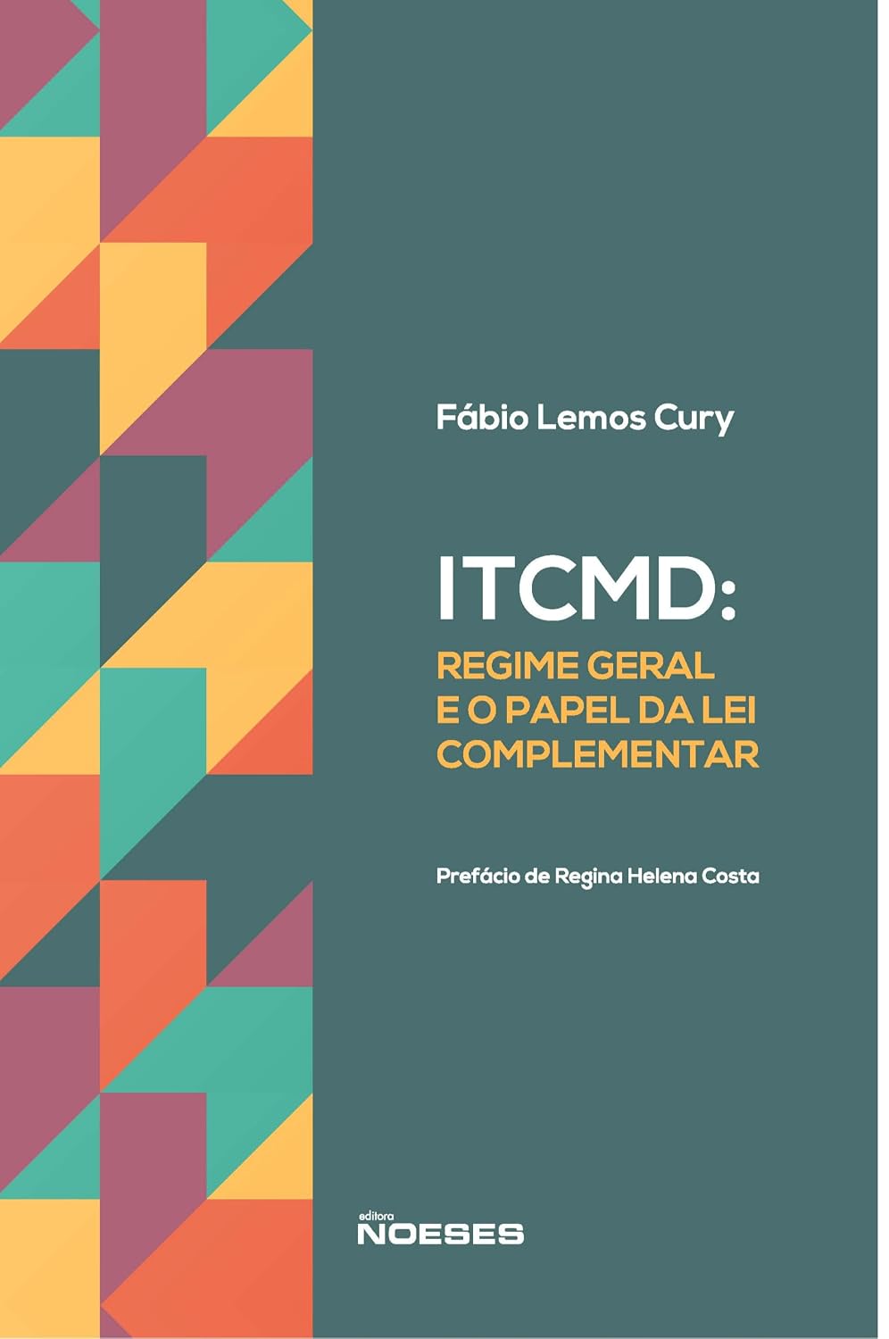 ITCMD: Regime Geral e o Papel da lei Complementar baixar livro de graça