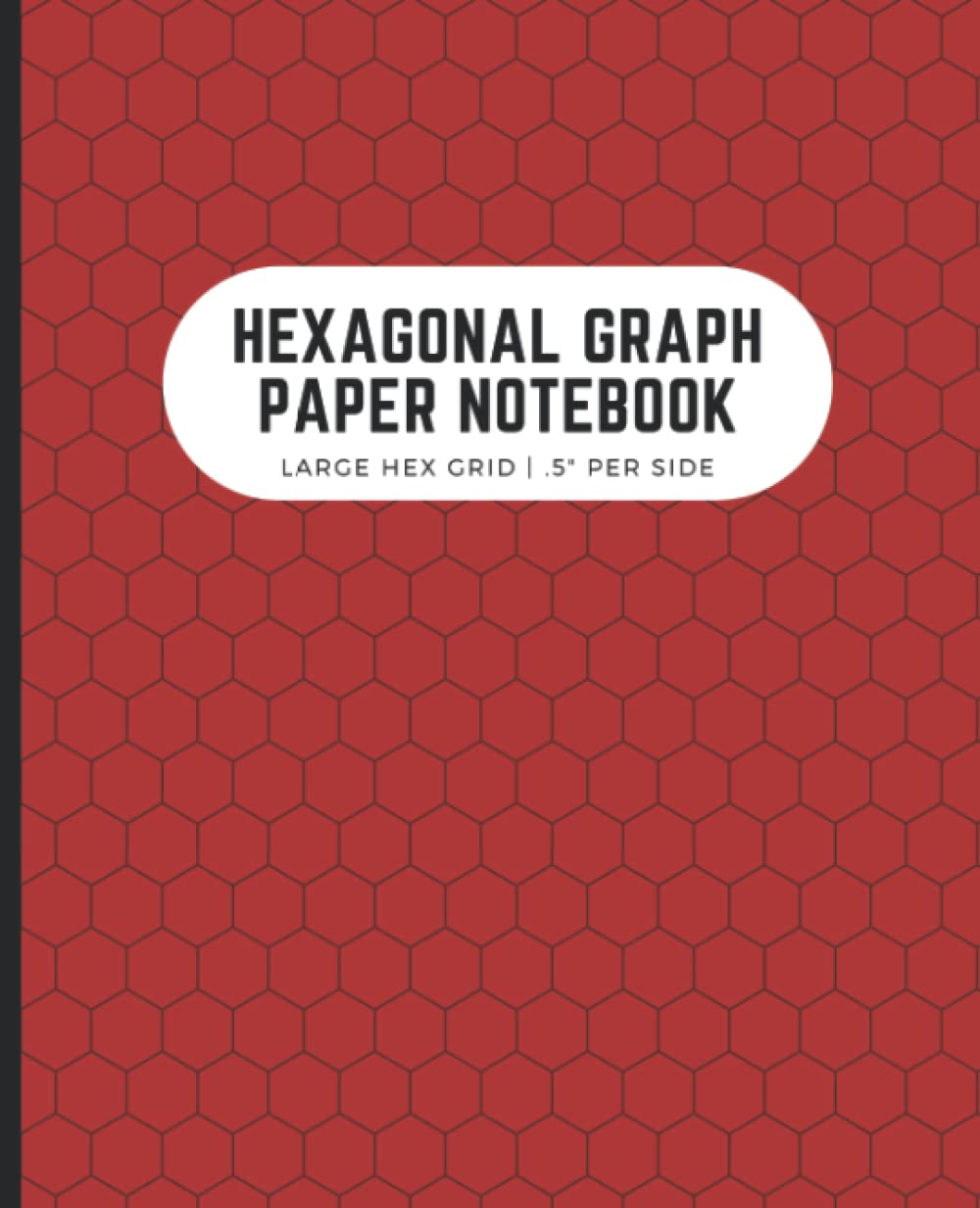 Hexagonal Graph Paper Notebook: Large Hex Grid.5 Per Side | Perfect for Gamers, Drawing Maps, Quilters | 7.5x9.25 in, 120 Pages, Brick Red baixar o livro de graça