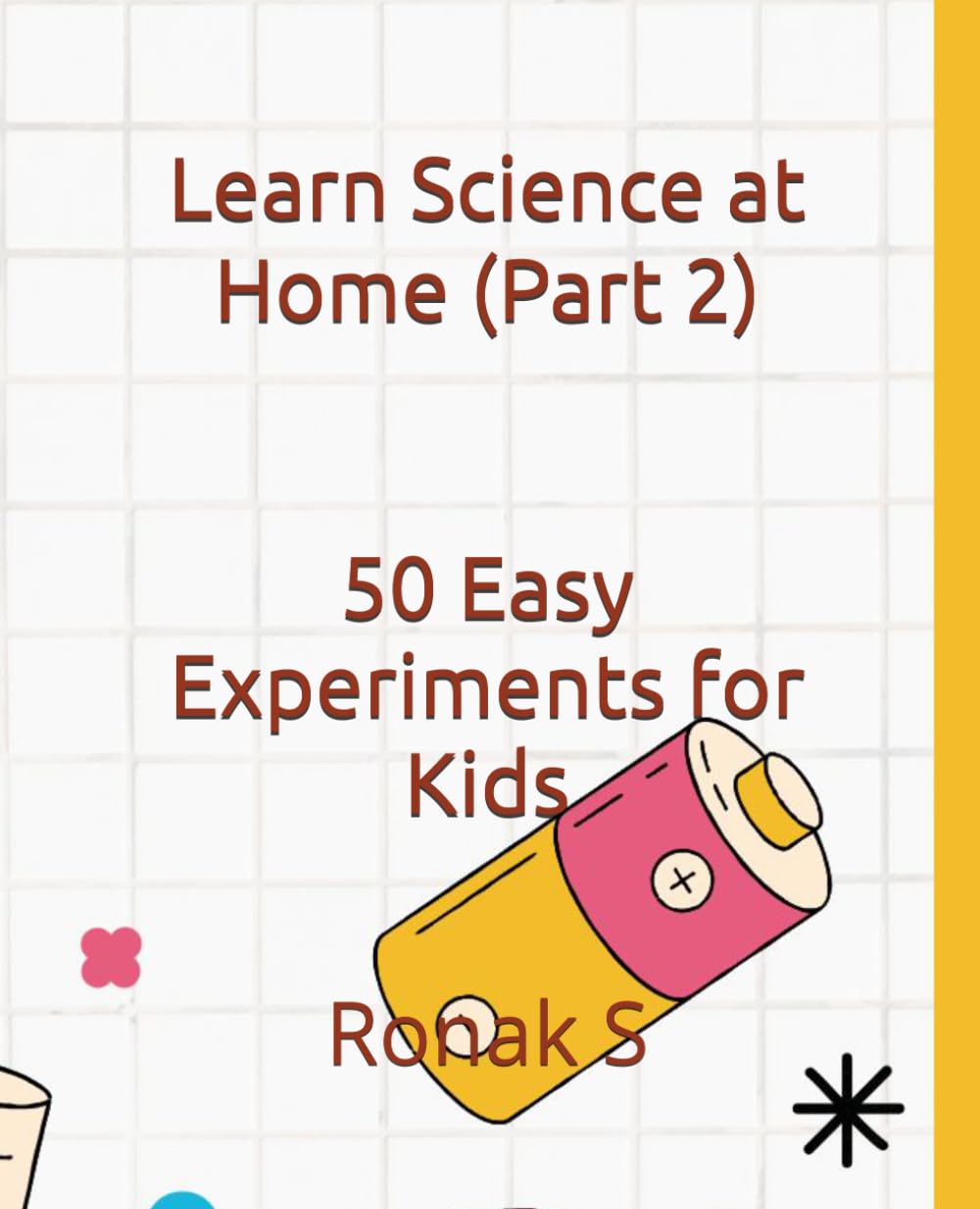 Learn Science at Home (Part 2): 50 Easy Experiments for Kids baixar o livro de graça