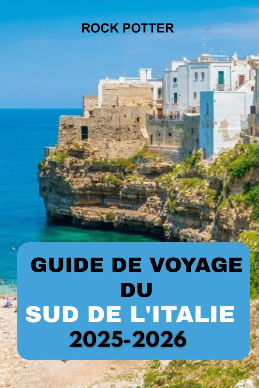 GUIDE DE VOYAGE DU SUD DE L'ITALIE 2025-2026: Un guide complet pour explorer Naples, la côte amalfitaine, la Sicile et au-delà baixar o livro de graça