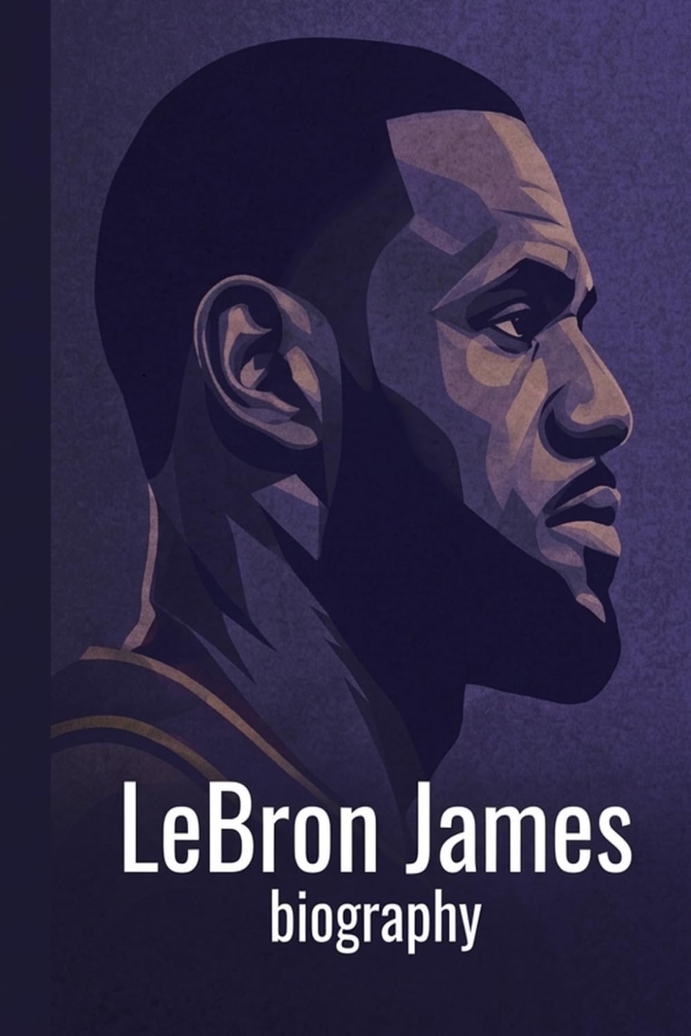 LeBron James Biografie für kinder : Die inspirierende Geschichte seines Lebens, seiner Basketballkarriere und seines Vermächtnisses als König des Spielfelds (German Edition)