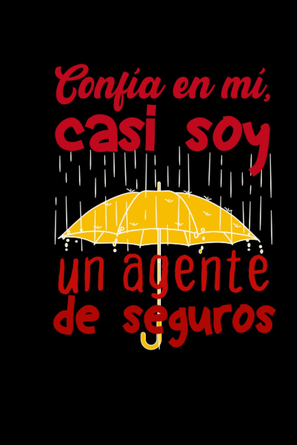 ler totalmente Confía En Mí, Casi Soy Un Agente De Seguros: 120 PÁGINAS ALINEADAS Cuaderno Para Escribir Su Regalo Divertido De Las Ideas A Su Seguro Hermoso De La Persona O Al Estudiante (Spanish Edition)