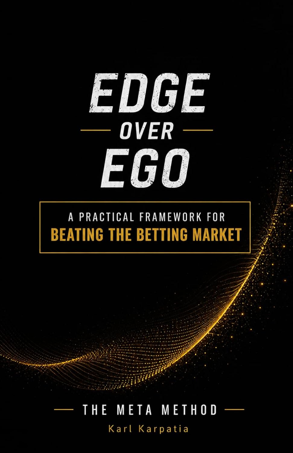 Edge Over Ego: A Practical Framework for Beating the Betting Market baixar o livro de graça