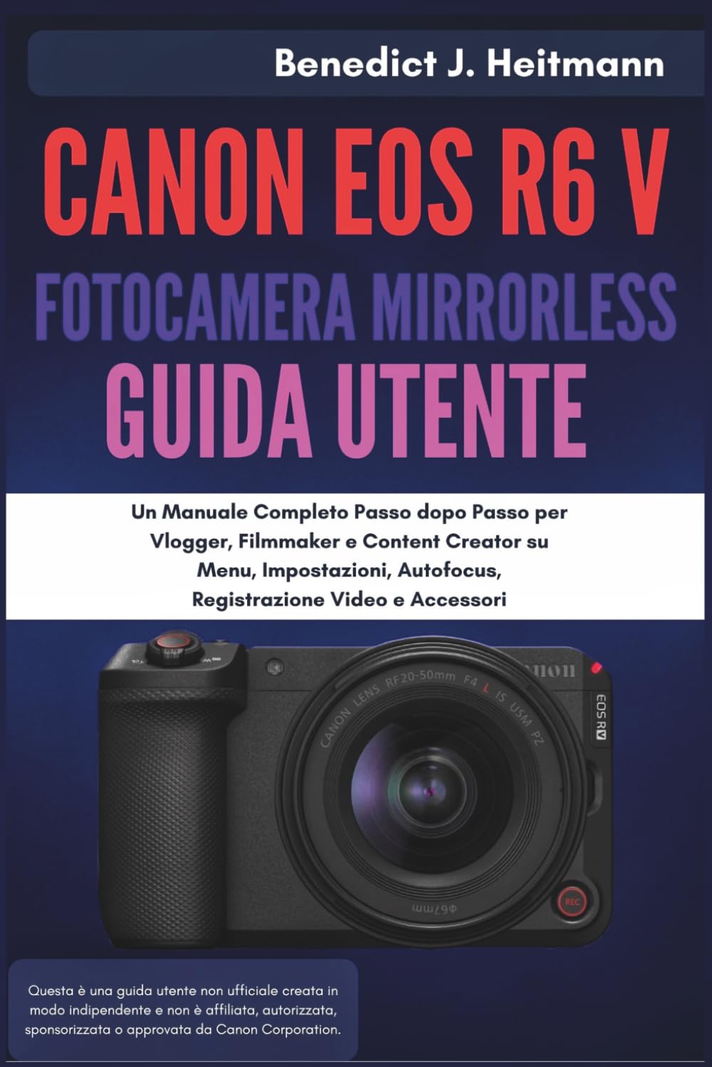 capítulo por capítulo baixar Canon EOS R6 V Fotocamera Mirrorless Guida Utente: Un Manuale Completo Passo dopo Passo per Vlogger, Filmmaker e Content Creator su Menu, Impostazioni, Autofocus, Registrazione Video e Accessori
