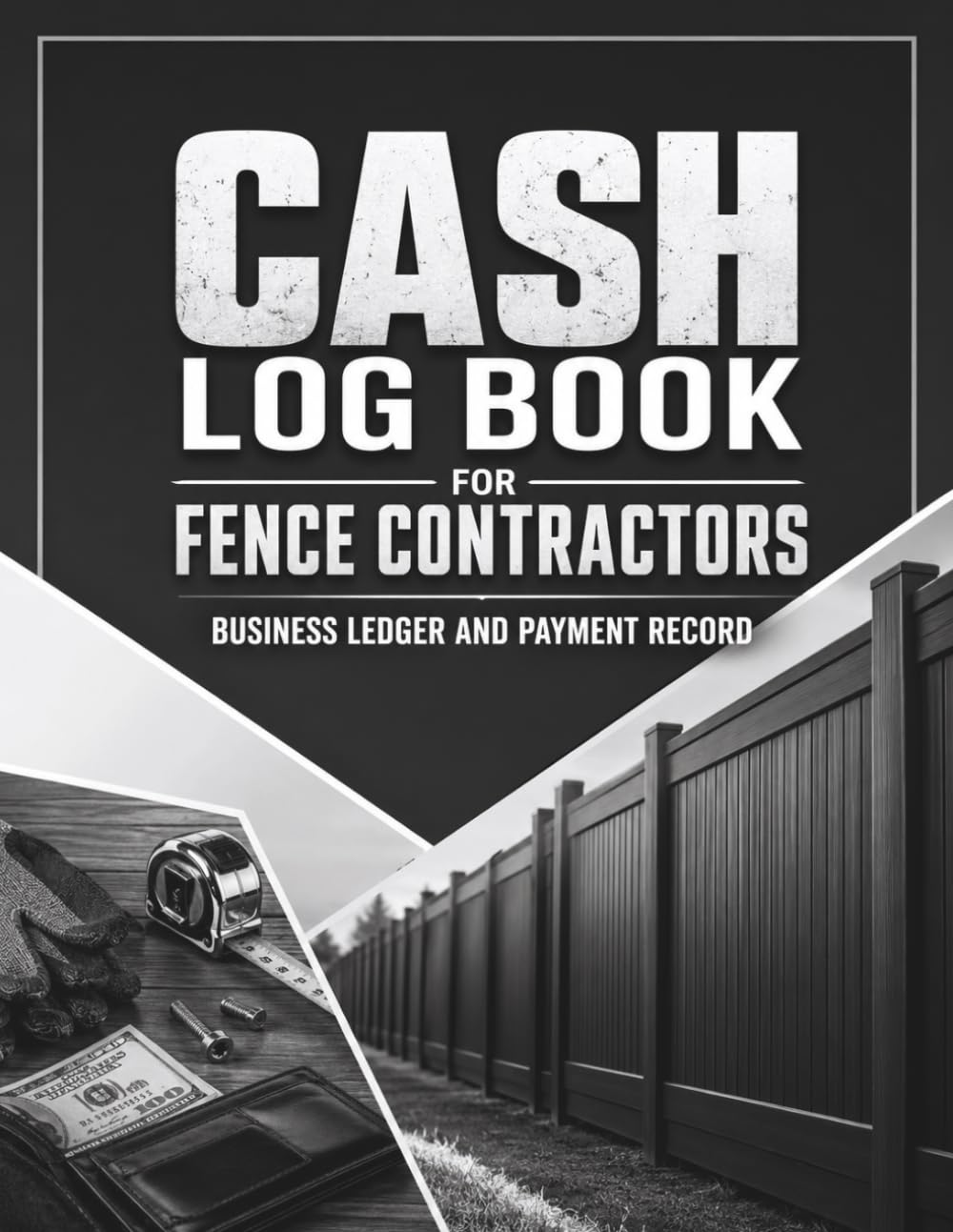ler totalmente Cash Log Book for Fence Contractors: Business Ledger and Payment Record: Easy Accounting Tracker for Independent Contractors and Fencing Companies