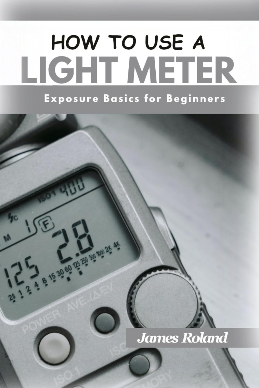 HOW TO USE A LIGHT METER: Exposure Basics for Beginners baixar o livro de graça