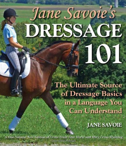 capítulo por capítulo baixar Jane Savoie's Dressage 101: The Ultimate Source of Dressage Basics in a Language You Can Understand