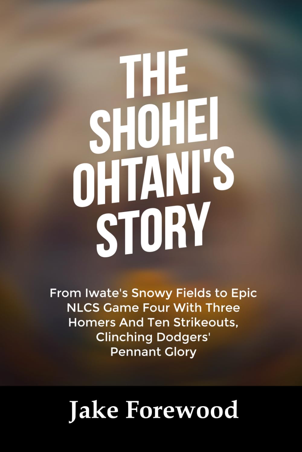 The Shohei Ohtani's Story: From Iwate's Snowy Fields to Epic NLCS Game Four With Three Homers And Ten Strikeouts, Clinching Dodgers' Pennant Glory baixar o livro de graça
