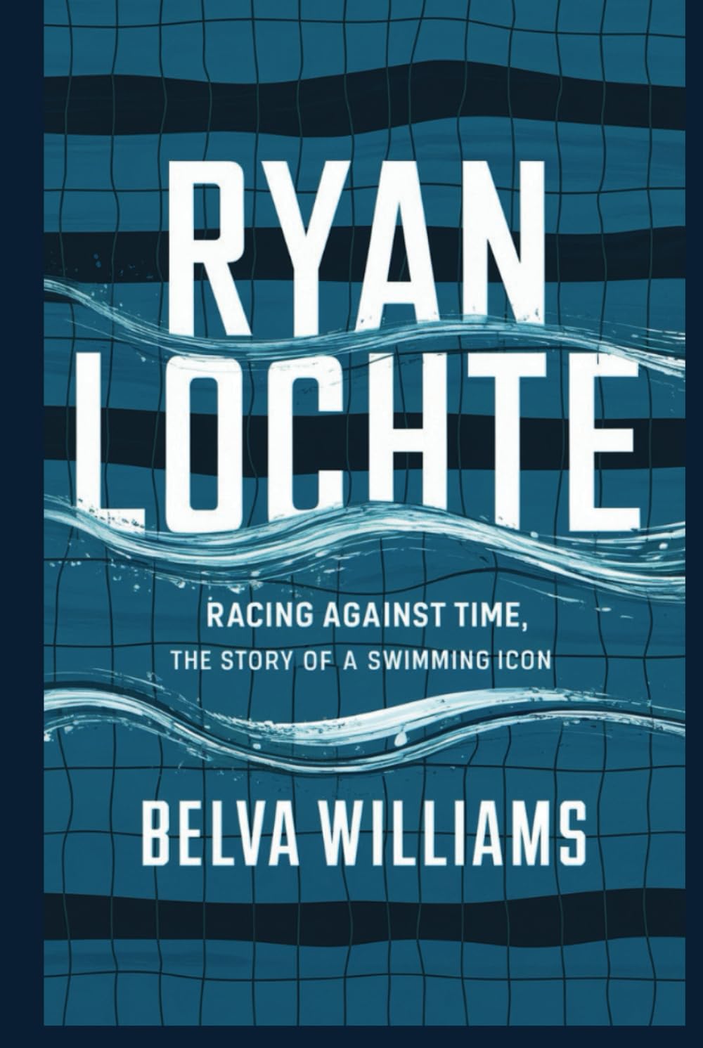 Ryan Lochte: Racing Against Time, The Story of a Swimming Icon baixar o livro de graça