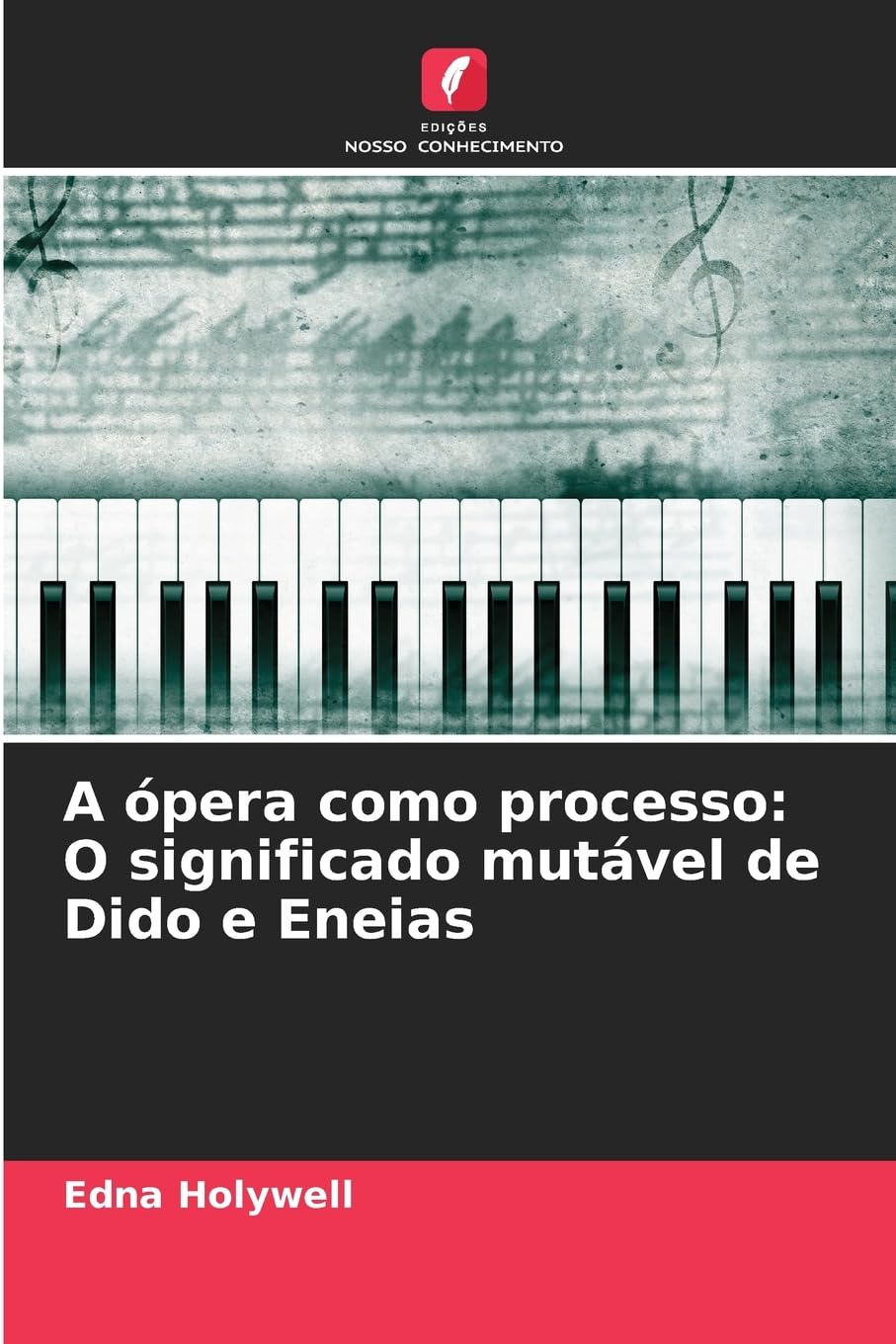 A ópera como processo: O significado mutável de Dido e Eneias baixar o livro de graça