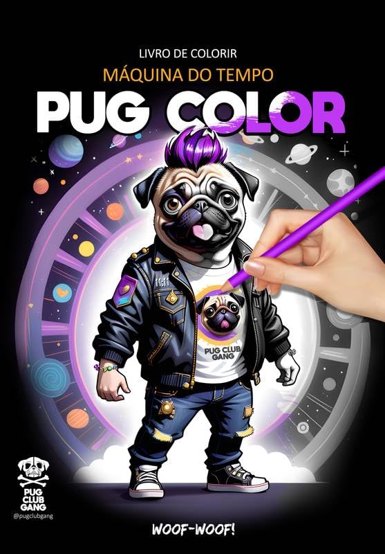 PUG CLUB GANG- Máquina do Tempo - Livro de Colorir: PUG COLOR baixar livro de graça