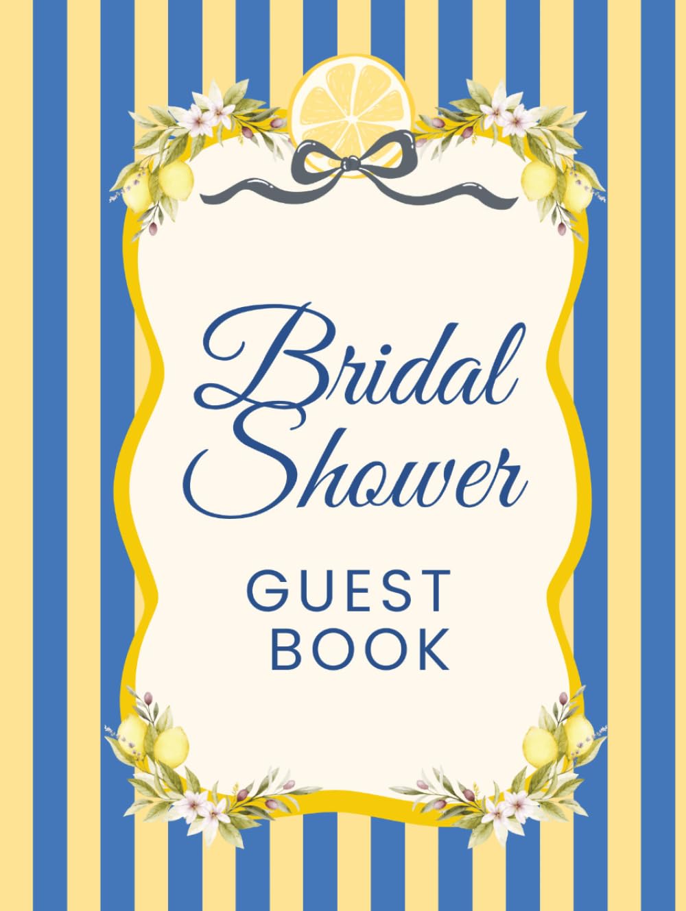 Bridal Shower Guest Book: Blue & Yellow Striped Lemon Themed Hardcover Memory Keepsake Journal for Guests to Sign In and Record Marriage Advice,... & Photo Pages to Celebrate New Bride to Be baixar o livro de graça