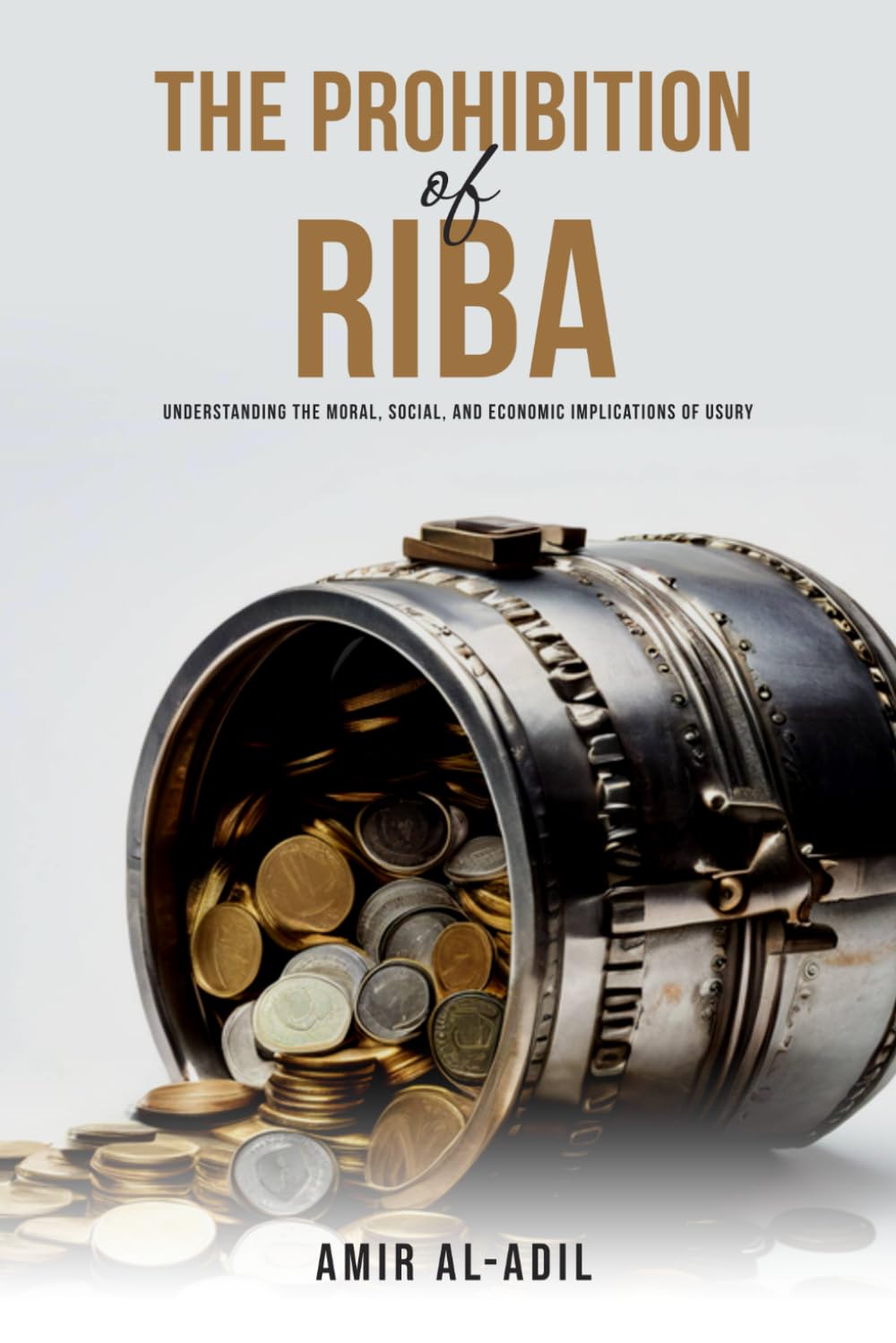 THE PROHIBITION OF RIBA: Understanding the Moral and Economic Implications of Usury baixar livro de graça