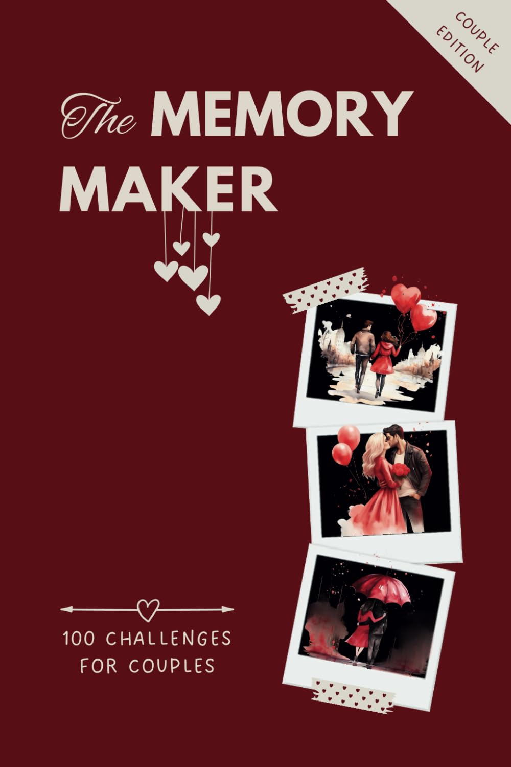 THE MEMORY MAKER: the Adventure Challenge Photo-Book to Fill-In. It Is Perfect for Couples that Want to Create and Experience Unforgettable Moments! baixar o livro de graça