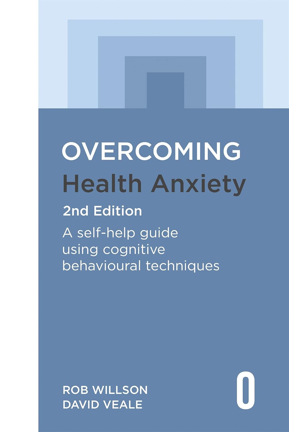 Overcoming Health Anxiety 2nd Edition: A self-help guide using cognitive behavioural techniques (Overcoming Books) (English Edition) baixar o livro de graça