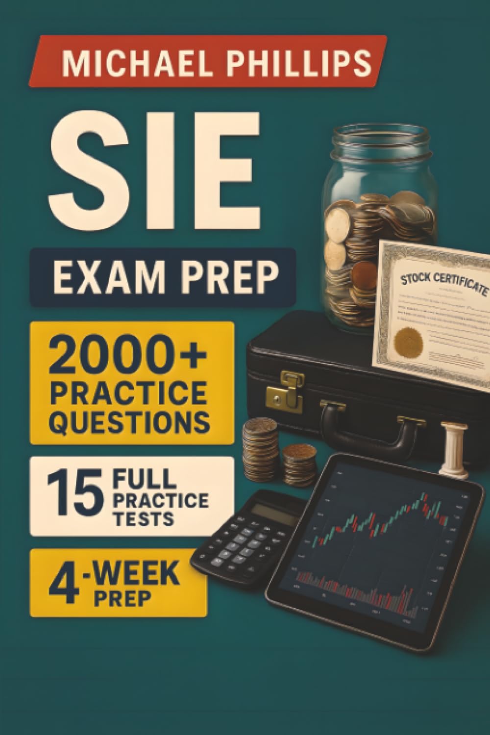 Sie Exam Prep: A complete tutor-style program to pass the FINRA SIE in 30 days — plain-English explainers, product-and-risk maps, and rapid-fire drills aligned to the latest exam outline baixar livro de graça
