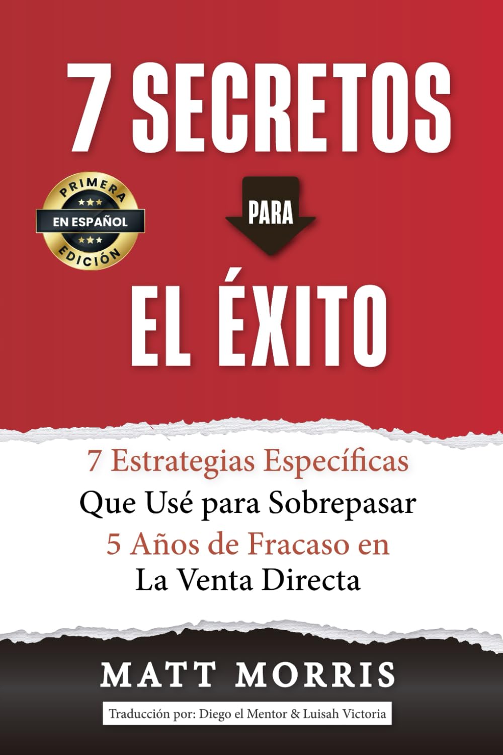 ler totalmente 7 Secretos Para el Éxito: 7 Estrategias Específicas Para Superar 5 Años De Fracaso En La Venta Directa (Spanish Edition)