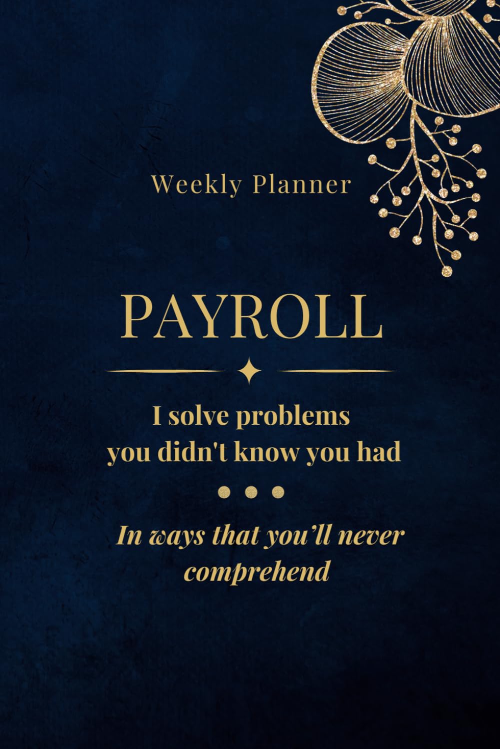 capítulo por capítulo baixar Weekly Planner: Payroll: I solve problems you didn't know you had. In ways that you’ll never comprehend