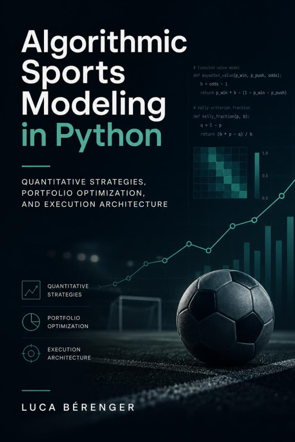 ler totalmente Algorithmic Sports Modeling in Python: Quantitative Strategies, Portfolio Optimization, and Execution Architecture