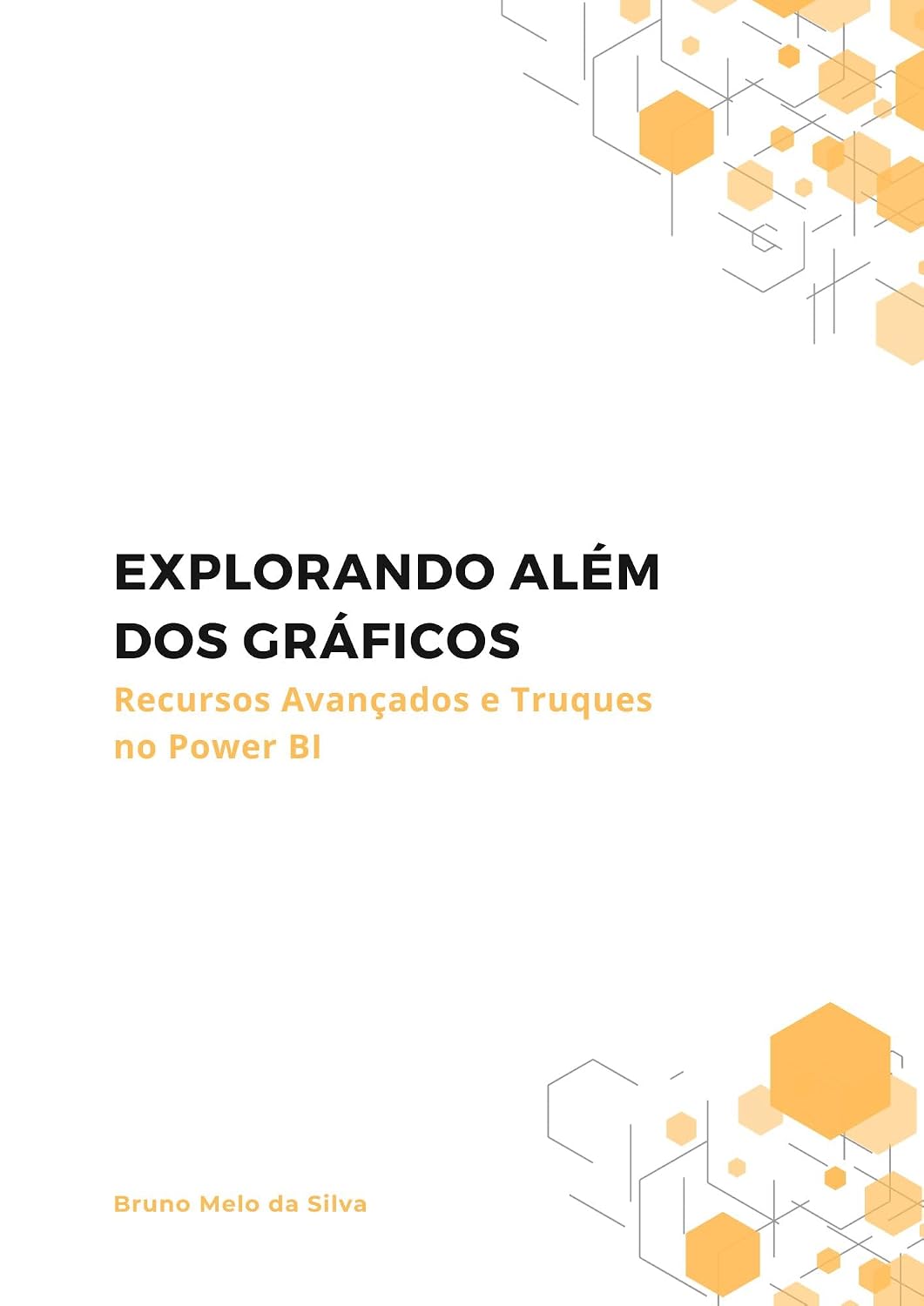 capítulo por capítulo baixar Explorando Além dos Gráficos: Recursos Avançados e Truques no Power B (Power BI além dos gráficos Livro 1)