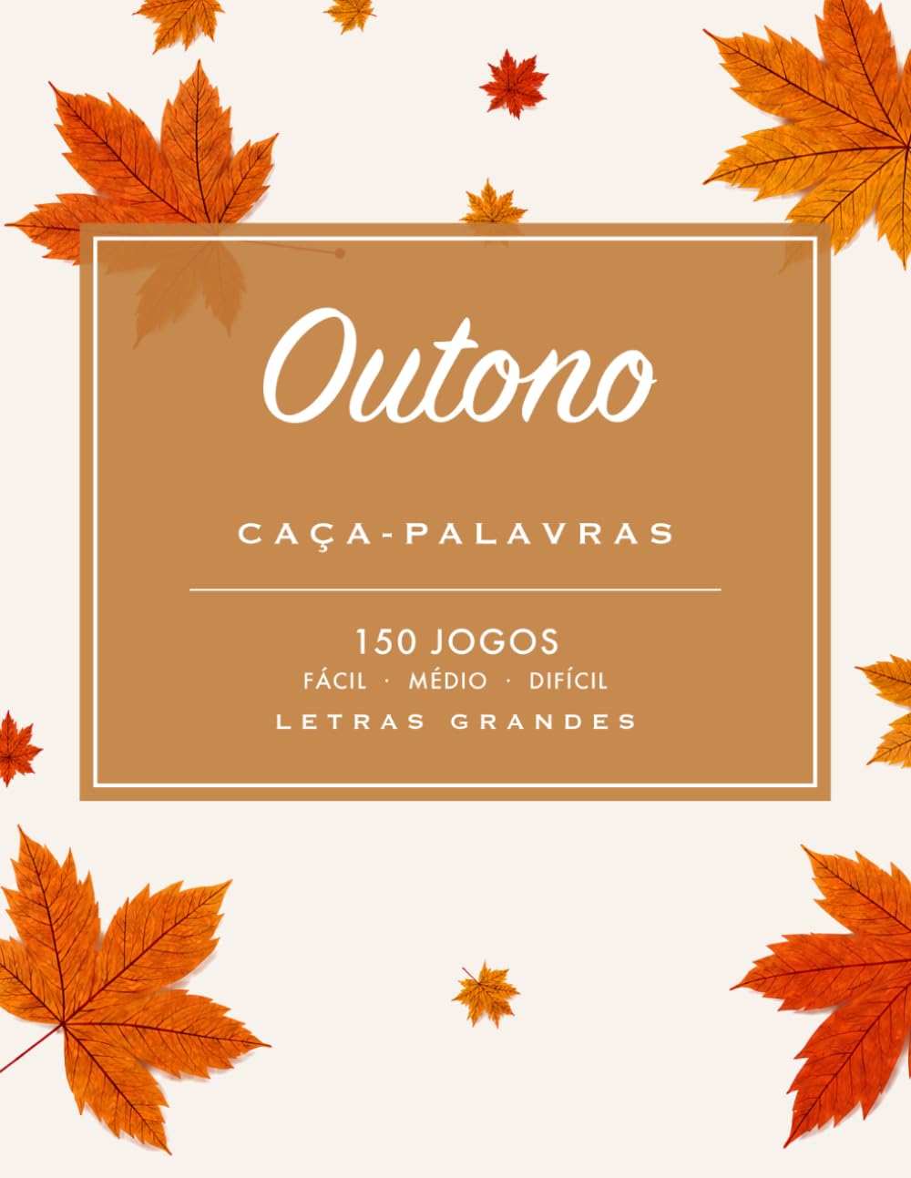Outono Caça-Palavras Letras Grandes: Letras Grandes - 150 caça-palavras temáticos com soluções - Fácil, Médio, Difícil (Portuguese Edition) baixar livro de graça