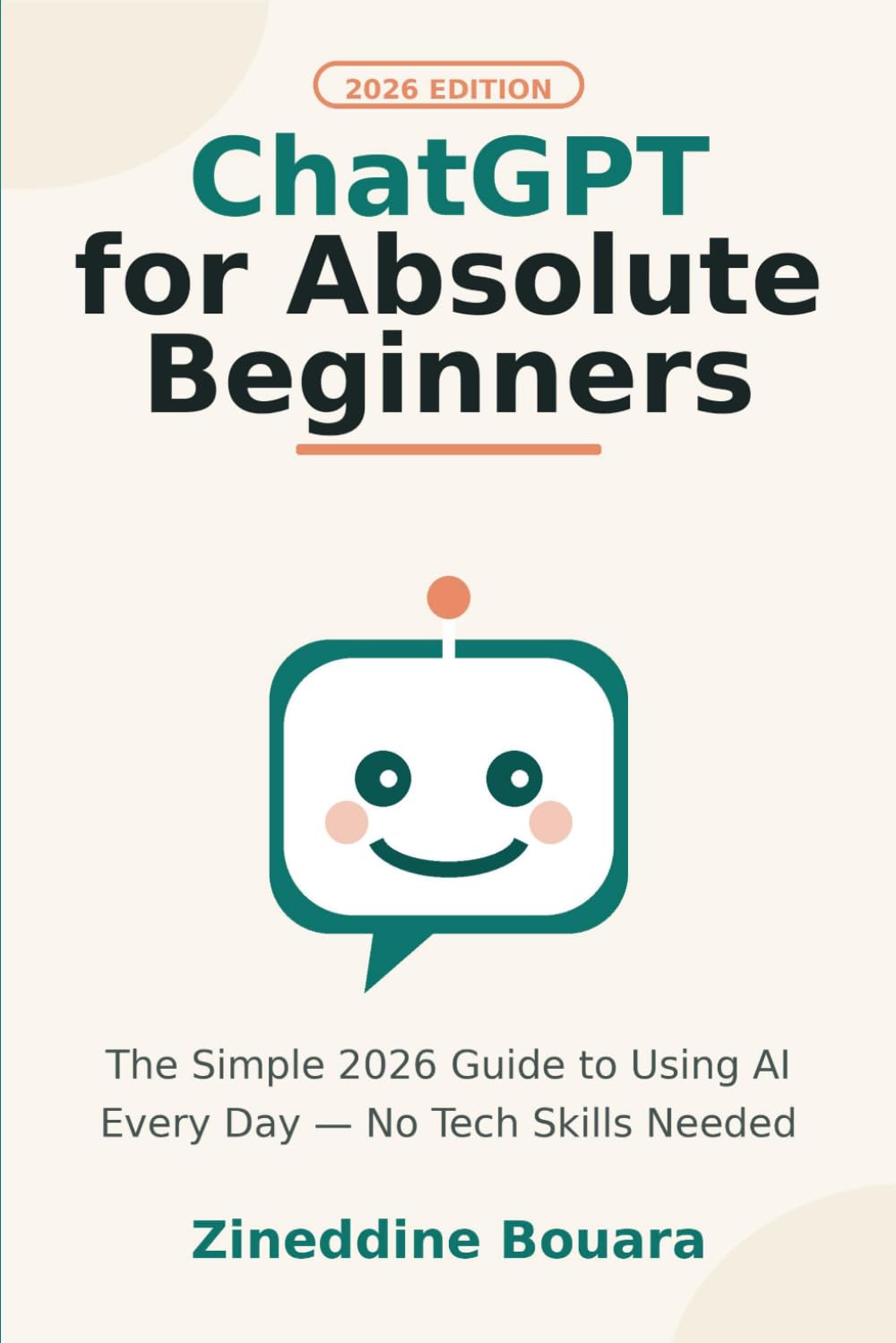 capítulo por capítulo baixar ChatGPT for Absolute Beginners: The Simple 2026 Guide to Using AI Every Day, No Tech Skills Needed
